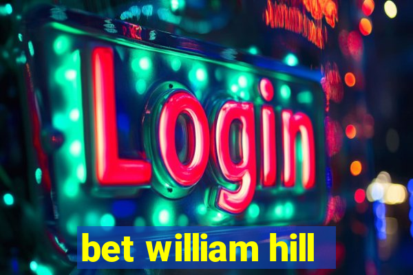 bet william hill