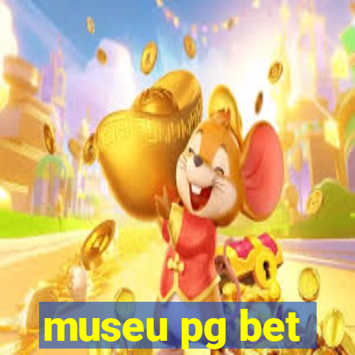 museu pg bet