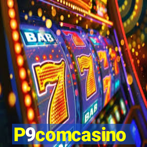 P9comcasino