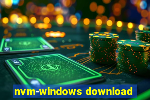 nvm-windows download