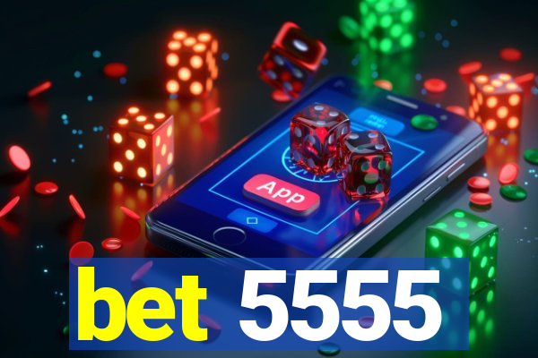 bet 5555