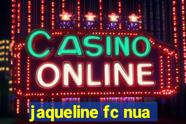 jaqueline fc nua