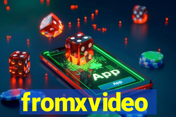 fromxvideo