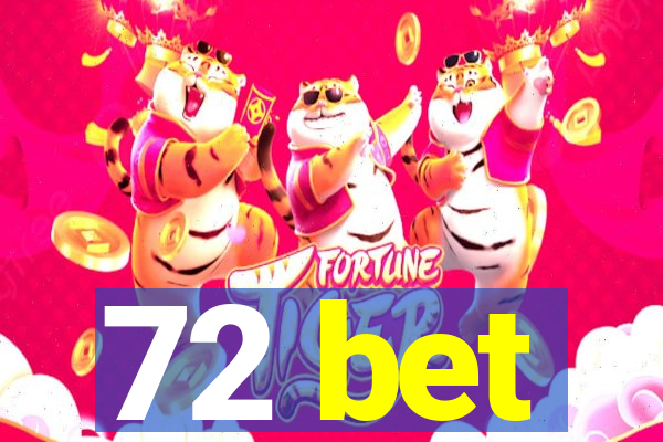 72 bet