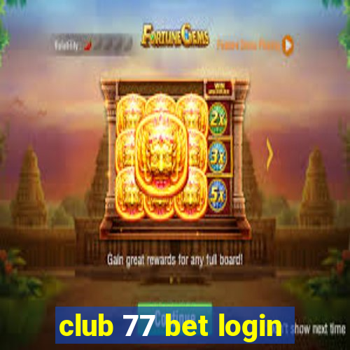 club 77 bet login