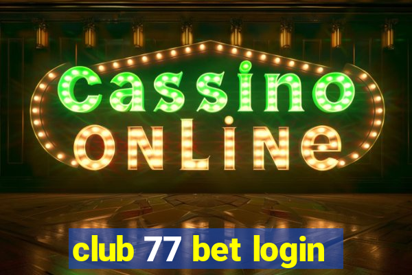 club 77 bet login