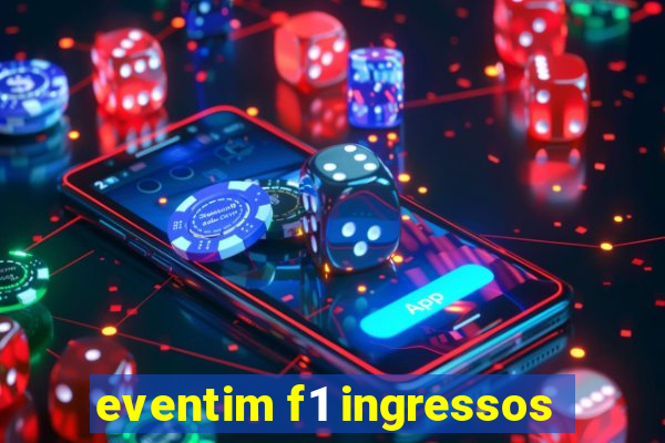 eventim f1 ingressos