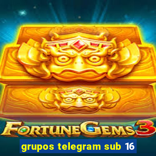 grupos telegram sub 16