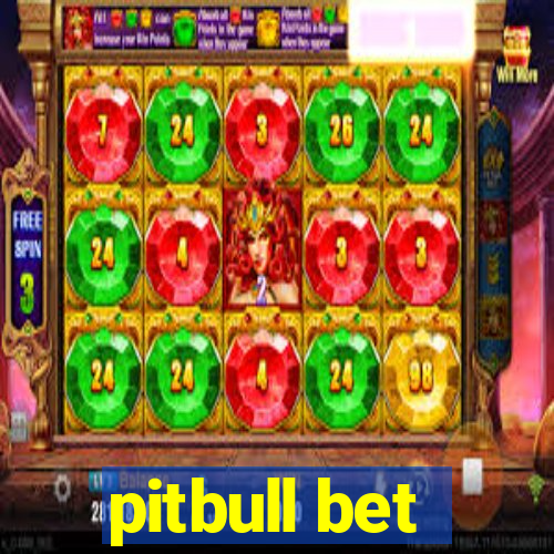 pitbull bet