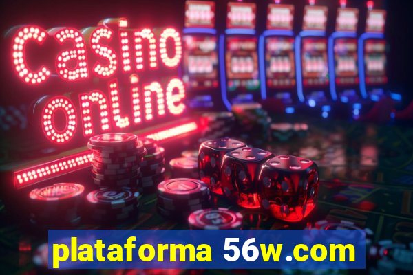 plataforma 56w.com