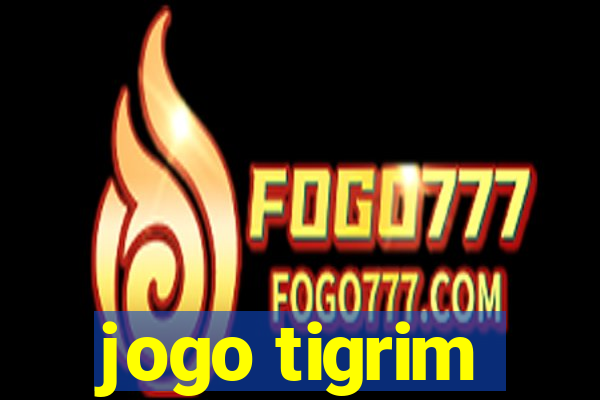 jogo tigrim