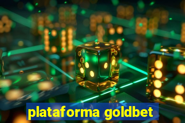 plataforma goldbet