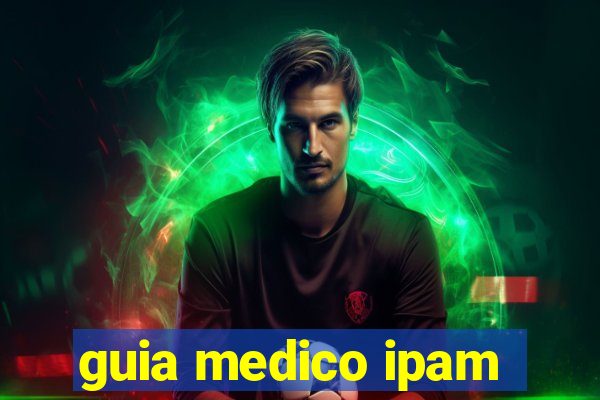 guia medico ipam