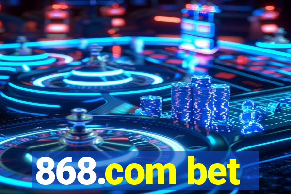 868.com bet