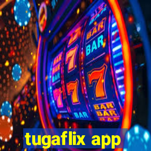 tugaflix app