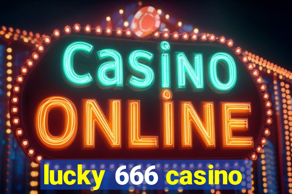 lucky 666 casino