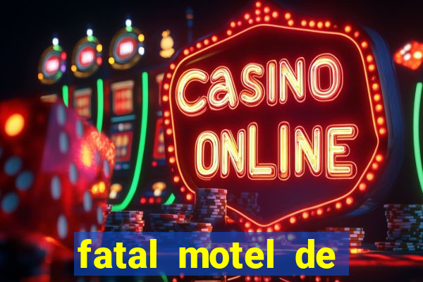 fatal motel de nova mutum