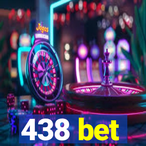 438 bet