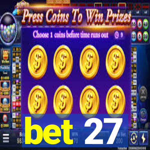 bet 27