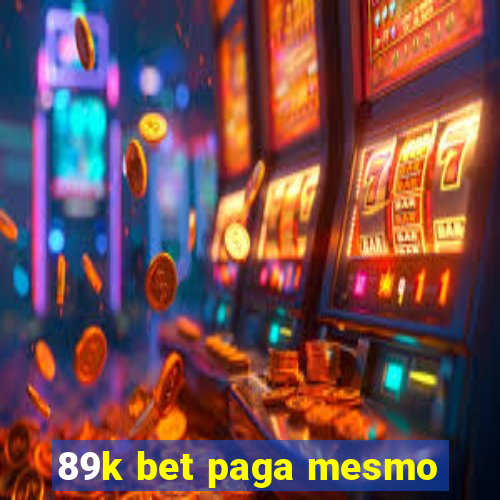 89k bet paga mesmo