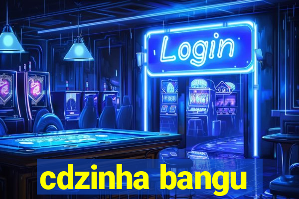 cdzinha bangu