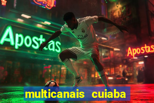 multicanais cuiaba x flamengo