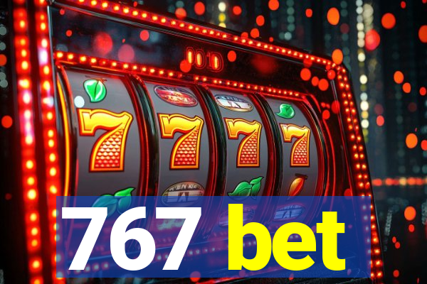 767 bet