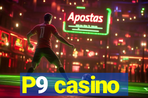 P9 casino