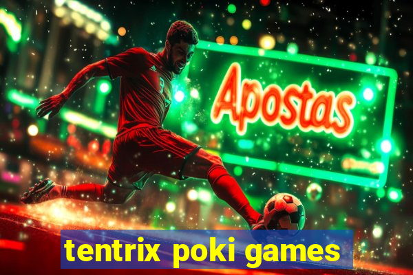 tentrix poki games