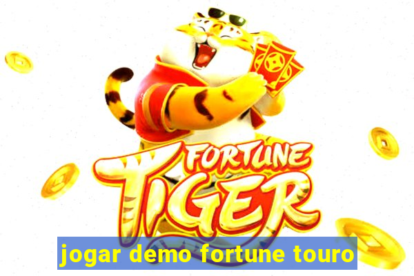 jogar demo fortune touro