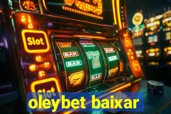 oleybet baixar