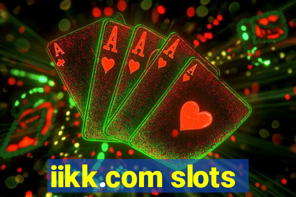 iikk.com slots