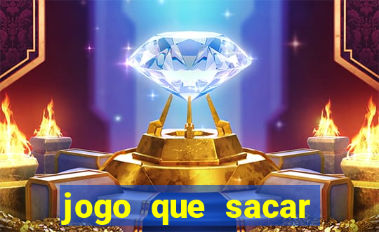 jogo que sacar dinheiro de verdade