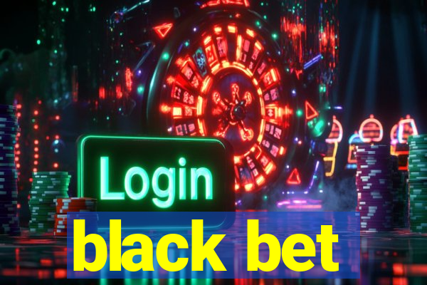 black bet