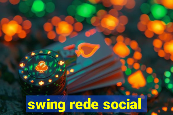 swing rede social