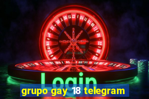 grupo gay 18 telegram