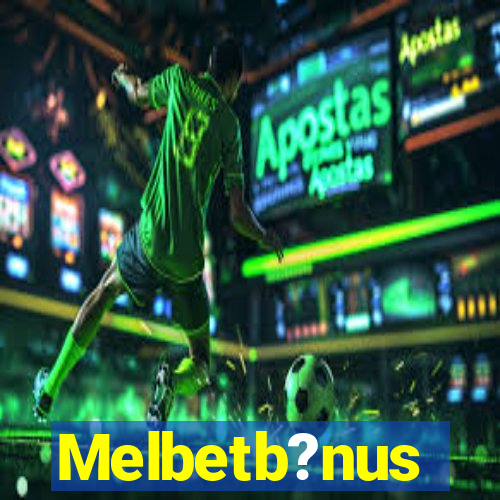 Melbetb?nus