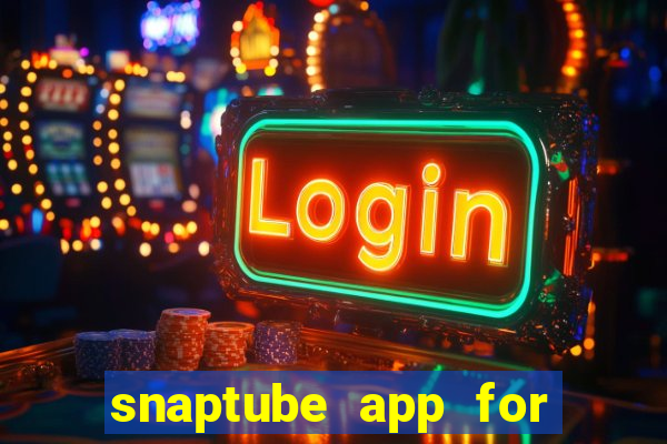 snaptube app for windows 7