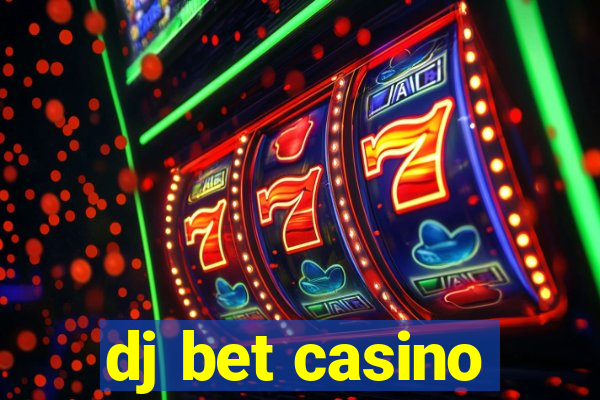 dj bet casino