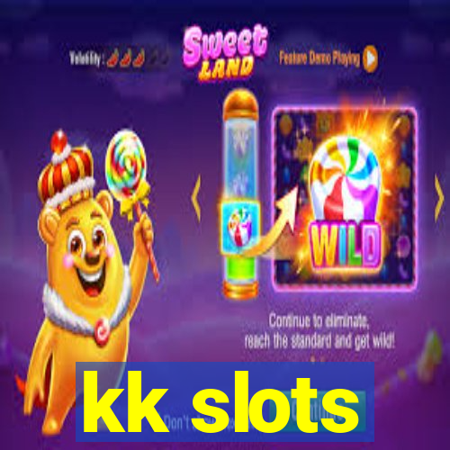 kk slots