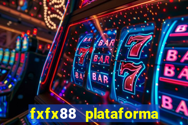 fxfx88 plataforma de jogos