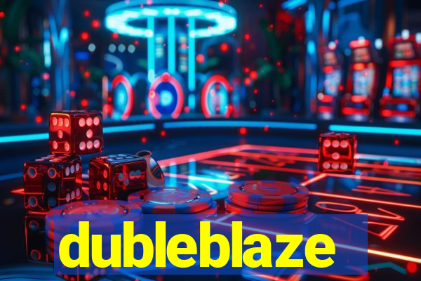 dubleblaze