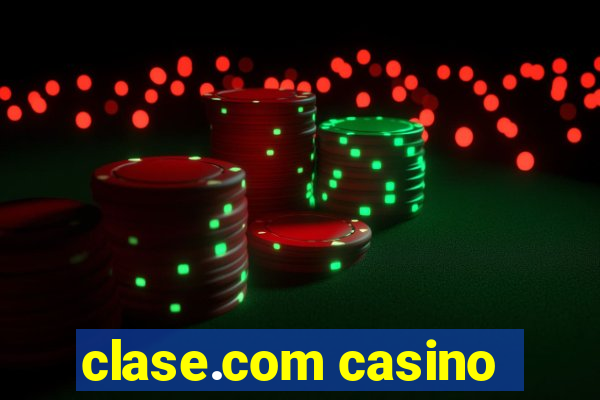 clase.com casino