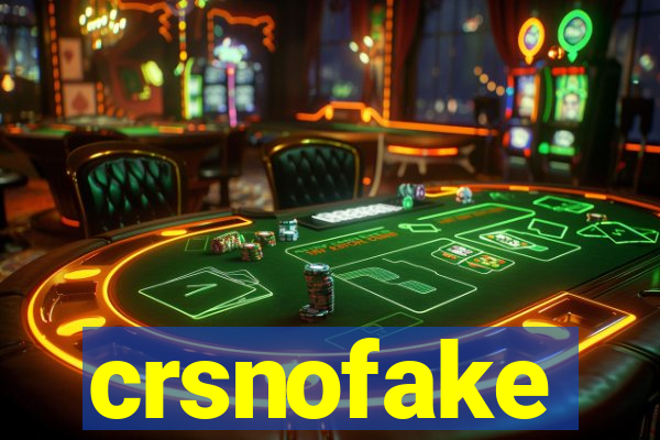 crsnofake