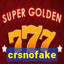 crsnofake