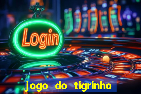 jogo do tigrinho que mais paga