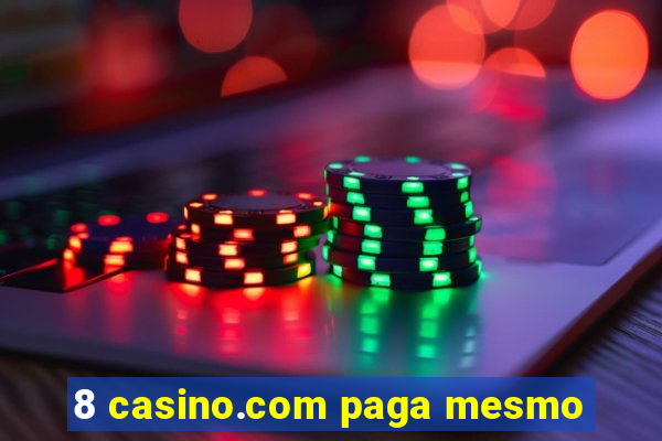 8 casino.com paga mesmo