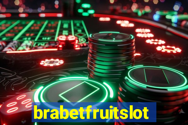 brabetfruitslot