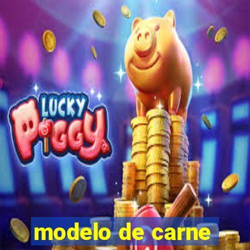 modelo de carne