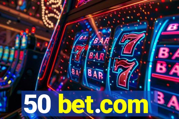 50 bet.com